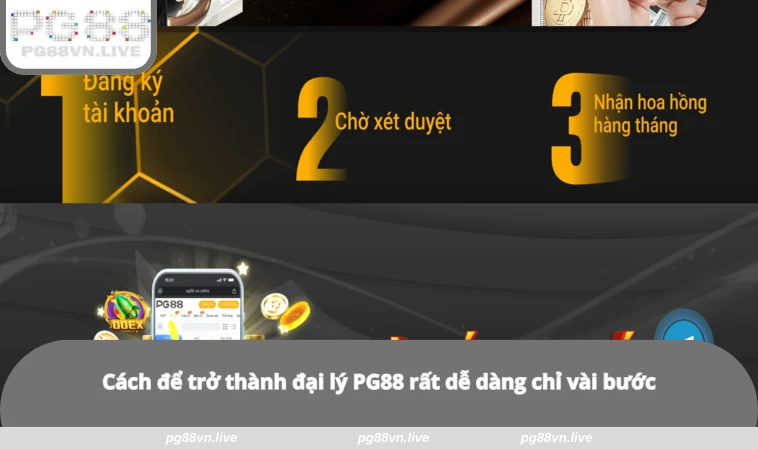 Đại Lý PG88 3 Cách để trở thành đại lý PG88 rất dễ dàng chỉ vài bước