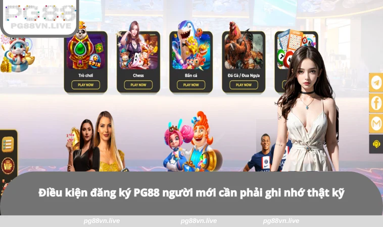 Đăng Ký PG88 1 Điều kiện đăng ký PG88 người mới cần phải ghi nhớ thật kỹ